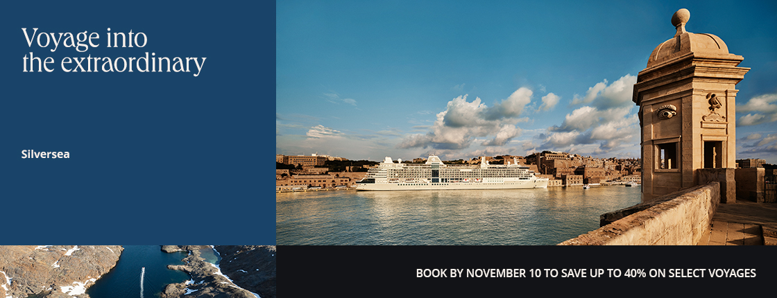 Voyage into the extraordinary, Silversea, Book by November 10 to save up to 40% on select voyages